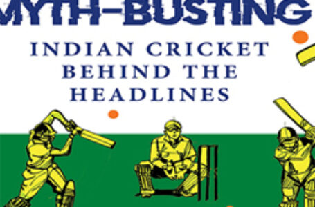 Book Review: De-mystifying Indian Cricket’s Myths
