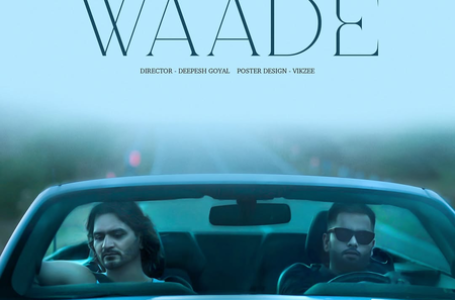 Gajendra Verma’s latest Ballad ‘Waade’ promises of Love, Longing, & Heartbreak